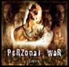 Perzonal War : Faces
